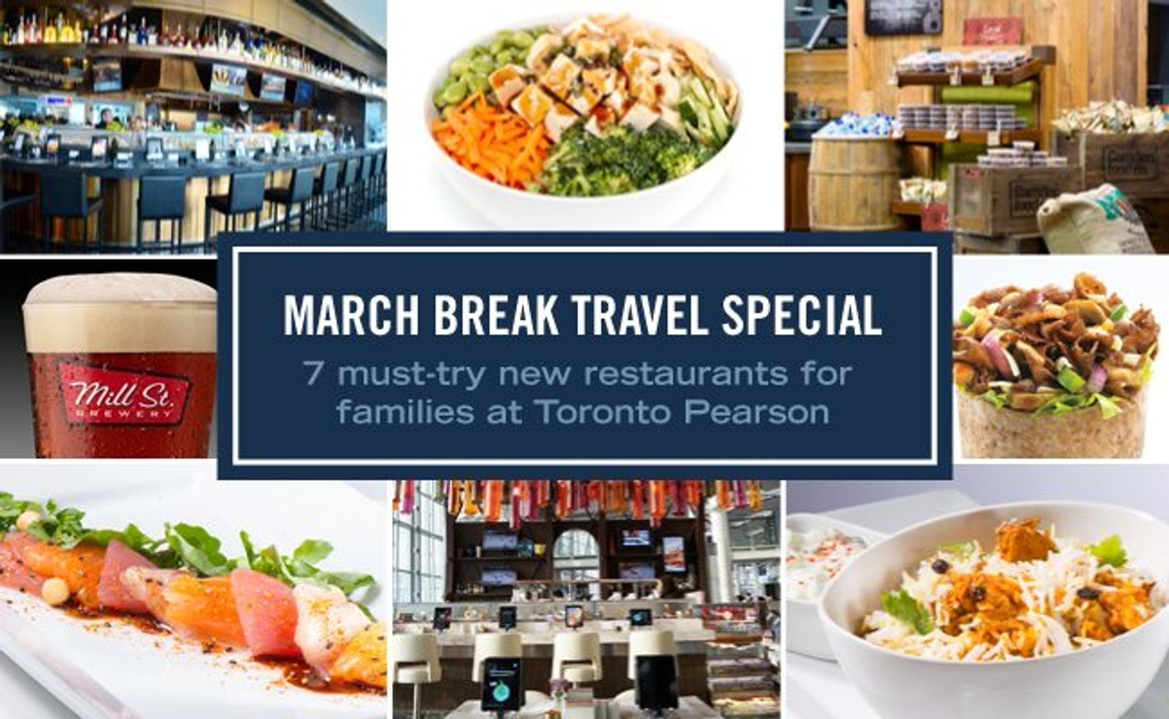 March Break Travel Special: 7 must-try new restaurants for families at Toronto Pearson