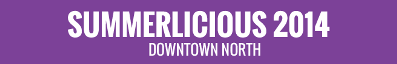 Summerlicious 2014: Downtown North