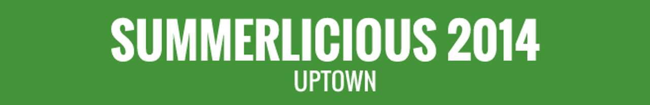 Summerlicious 2014: Uptown