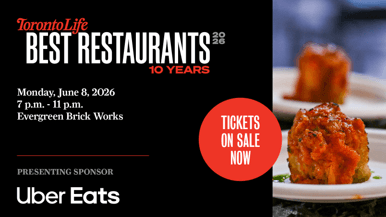 Toronto Life ’s Best Restaurants returns for its 10th-anniversary edition on June 8